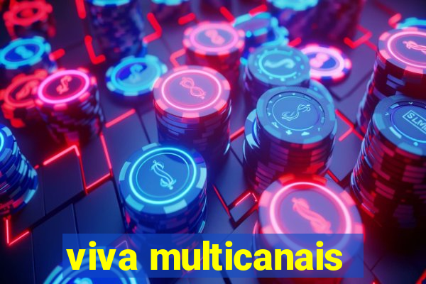 viva multicanais